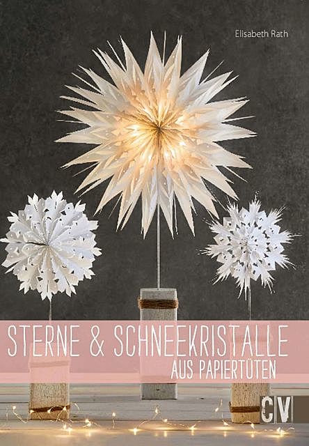 Sterne & Schneekristalle aus Papiertüten, Elisabeth Rath
