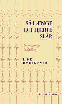 Så længe dit hjerte slår, Line Hoffmeyer