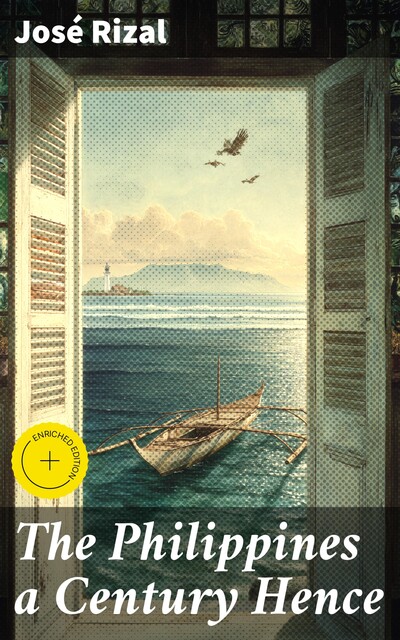 The Philippines a Century Hence, José Rizal