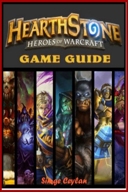 Hearthstone Heroes of Warcraft Game Guide, Simge Ceylan