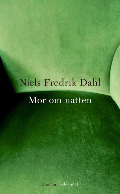 Mor om natten, Niels Fredrik Dahl
