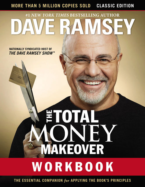 The Total Money Makeover Workbook: Classic Edition, Dave Ramsey