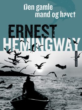 Den gamle mand og havet, Ernest Hemingway