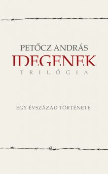 Idegenek-trilógia, Petőcz András