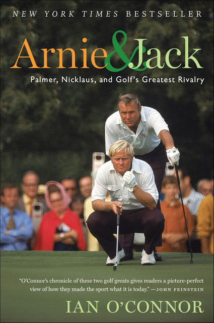 Arnie & Jack, Ian O'Connor