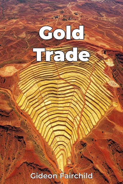 Gold Trade, Gideon Fairchild