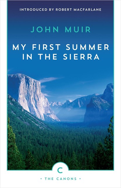 My First Summer in the Sierra, John Muir