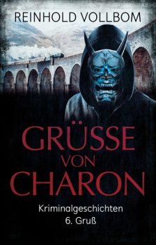 Grüße von Charon, Reinhold Vollbom