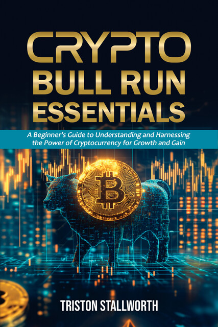 Crypto Bull Runn Essentials, Triston Stallworth