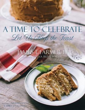 A Time to Celebrate, James T. Farmer