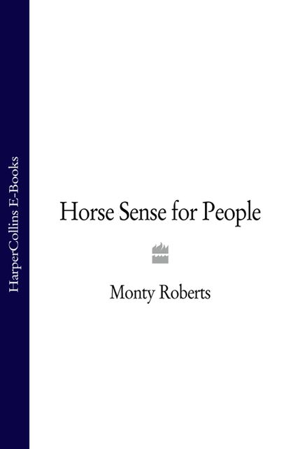 Horse Sense for People, Monty Roberts
