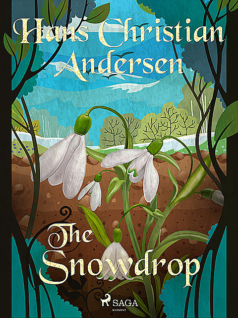 The Snowdrop, Hans Christian Andersen