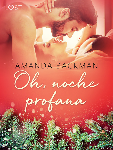 Oh, noche profana – una novela erótica, Amanda Backman