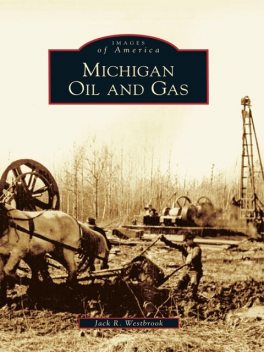 Michigan Oil and Gas, Jack R. Westbrook