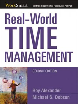Real-World Time Management, Alexander Roy, Michael Dobson