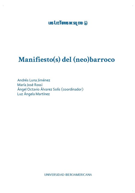 Manifiesto(s) del (neo)barroco, María José Rossi, ÁNGEL OCTAVIO ÁLVAREZ SOLÍS, Andrés Luna Jiménez, Luz Ángela Martínez