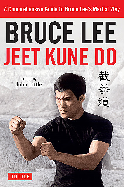 Bruce Lee Jeet Kune Do, Bruce Lee
