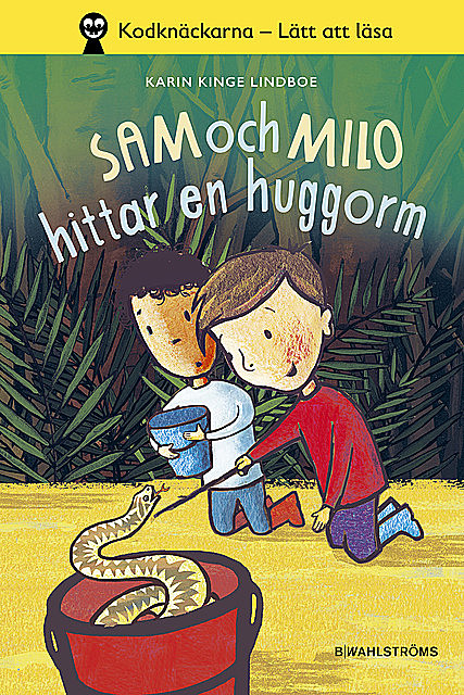 Bästisarna 2 – Sam och Milo hittar en huggorm, Karin Kinge Lindboe