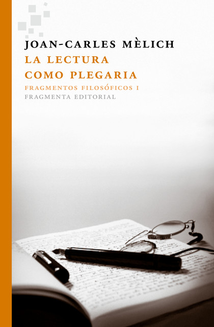 La lectura como plegaria, Joan-Carles Mèlich