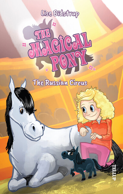 The Magical Pony #2: The Russian Circus, Lise Bidstrup
