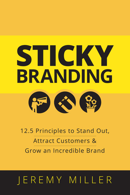 Sticky Branding, Jeremy Miller