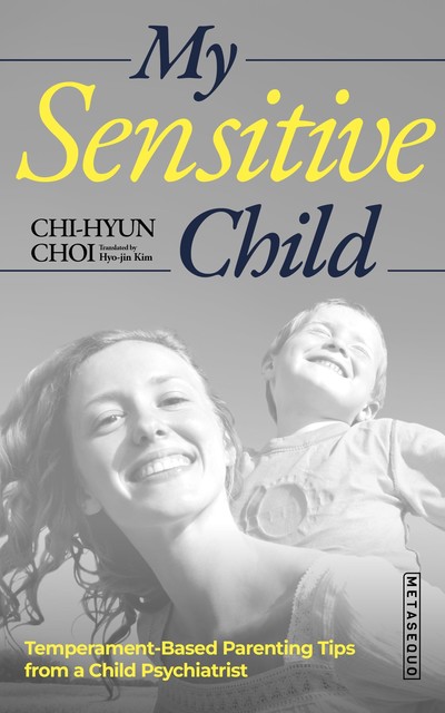 My Sensitive Child, Chi-hyun Choi