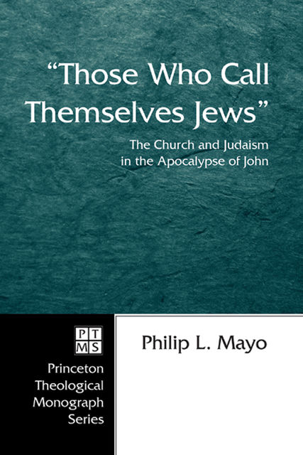 Those Who Call Themselves Jews”, Philip L. Mayo