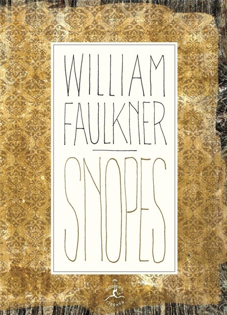 Snopes: The Hamlet, The Town, The Mansion, William Faulkner