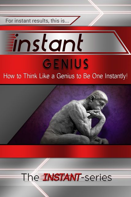 Instant Genius, INSTANT Series