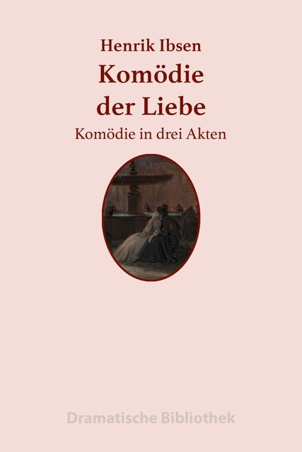 Komödie der Liebe, Henrik Ibsen