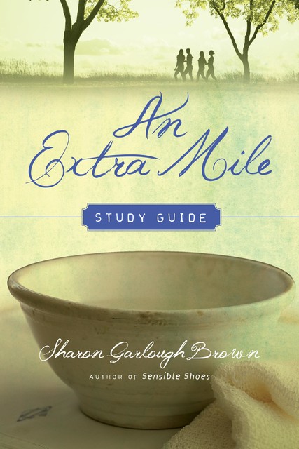 An Extra Mile Study Guide, Sharon Brown