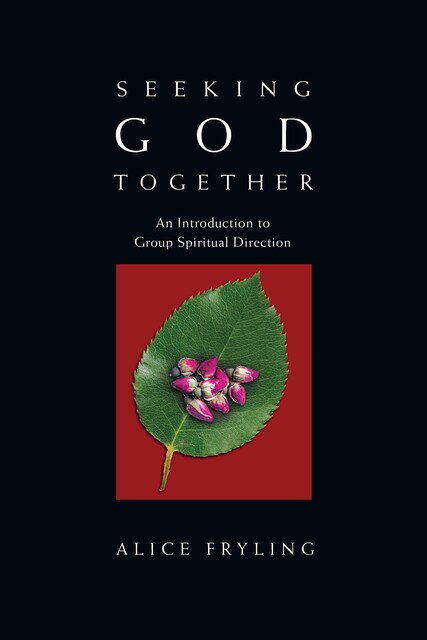 Seeking God Together, Alice Fryling