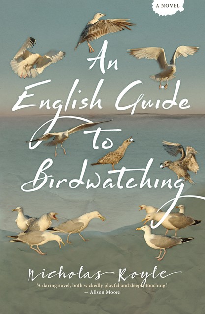 An English Guide to Birdwatching, Nicholas Royle