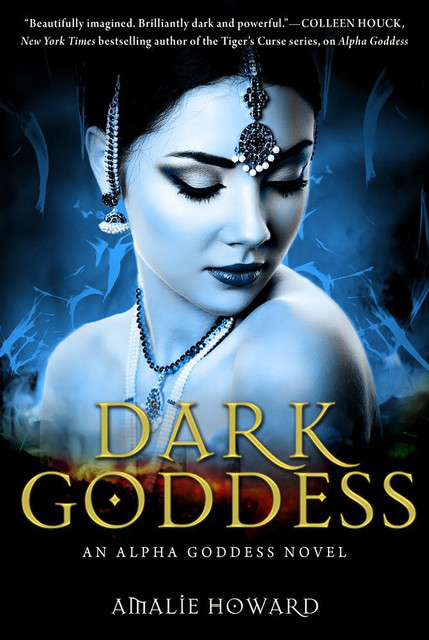 Dark Goddess, Amalie Howard