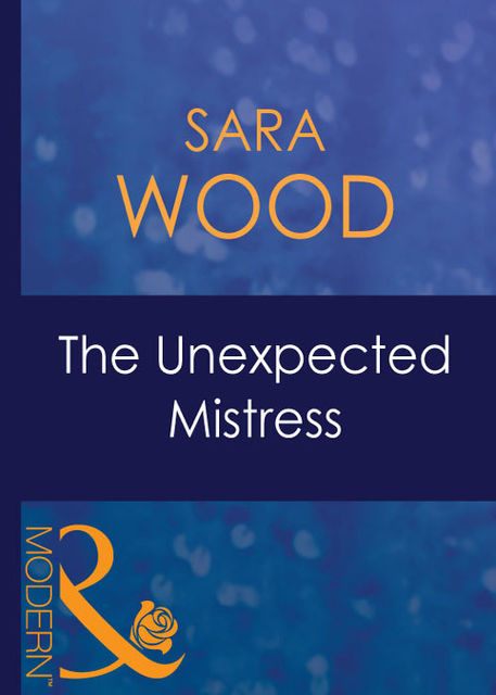 The Unexpected Mistress, Sara Wood