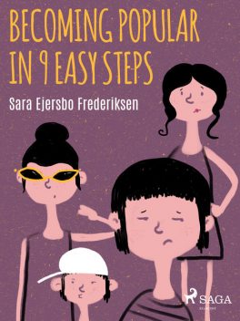 Becoming Popular in 9 Easy Steps, Sara Ejersbo Frederiksen