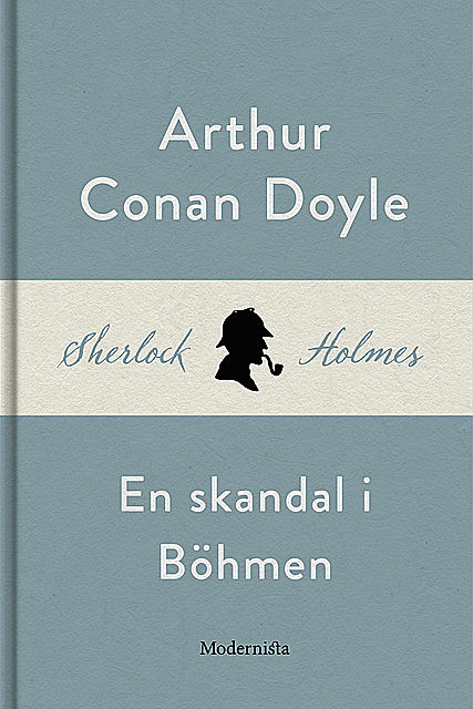 En skandal i Böhmen (En Sherlock Holmes-novell), Arthur Conan Doyle