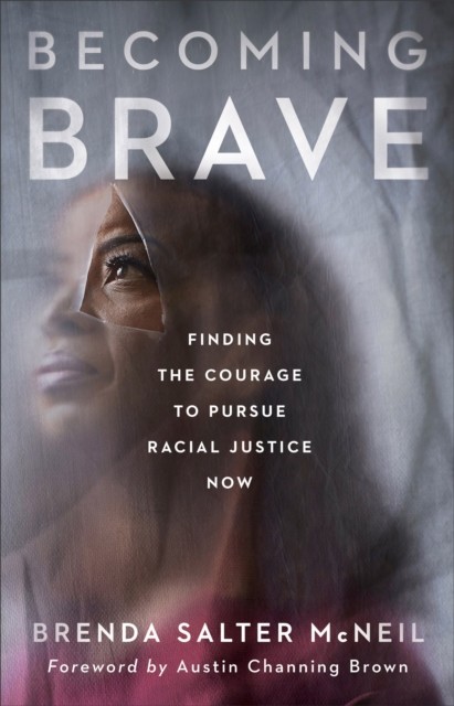 Becoming Brave, Brenda Salter McNeil