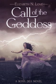 Call of the Goddess, Elizabeth N. Love