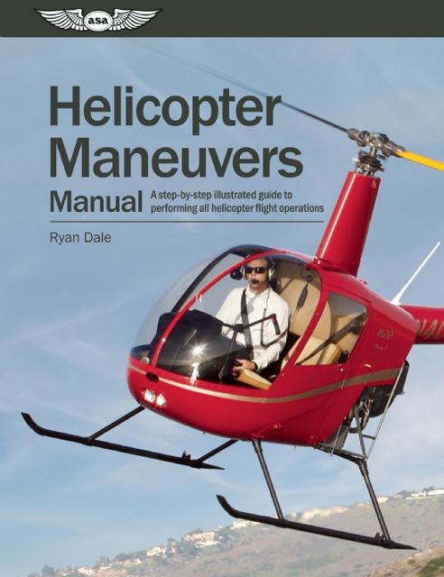 Helicopter Maneuvers Manual (Kindle), Dale Ryan