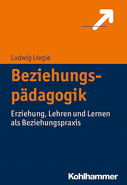 Beziehungspädagogik, Ludwig Liegle
