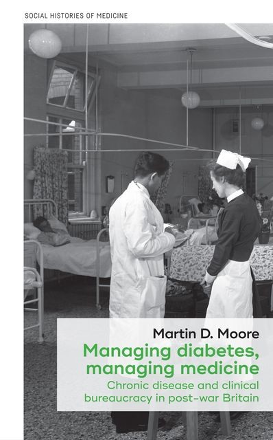 Managing diabetes, managing medicine, Martin Moore