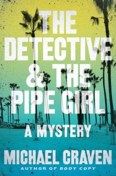 The Detective & The Pipe Girl, Michael Craven