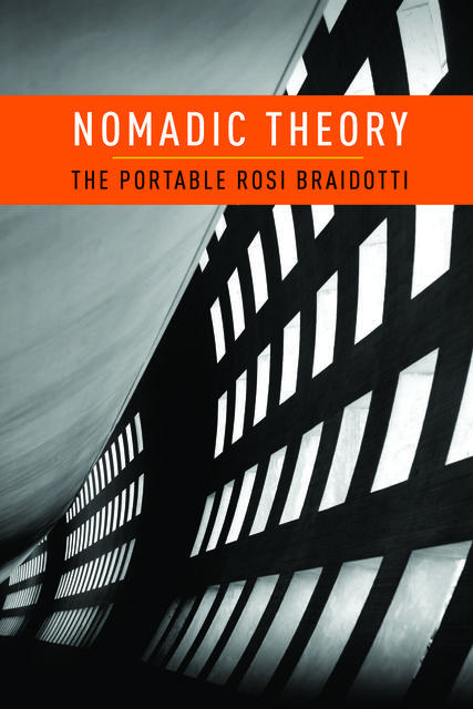 Nomadic Theory, Rosi Braidotti