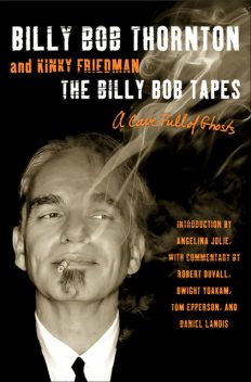 The Billy Bob Tapes, Kinky Friedman, Billy Bob Thornton