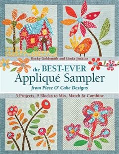 Best-Ever Applique Sampler from Piece O'Cake Designs, Becky Goldsmith