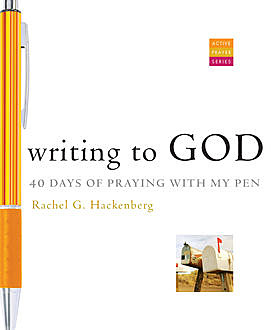 Writing to God, Rachel G Hackenberg