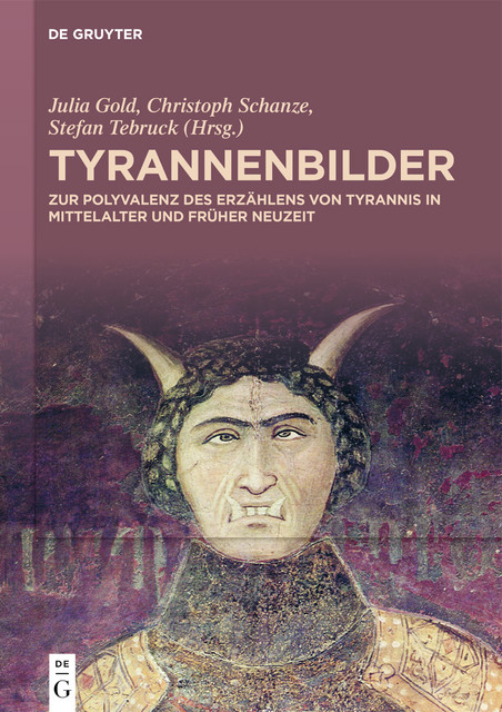 Tyrannenbilder, Christoph Schanze, Julia Gold, Stefan Tebruck