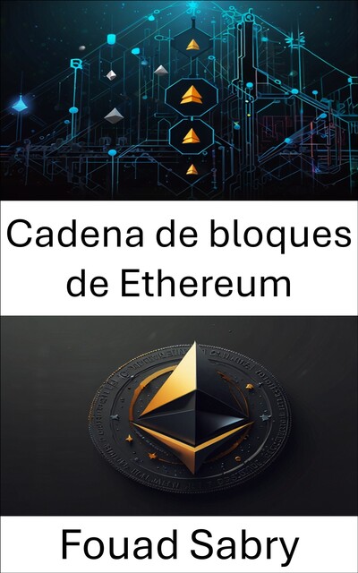 Cadena de bloques de Ethereum, Fouad Sabry