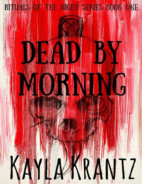 Dead by Morning, Kayla Krantz